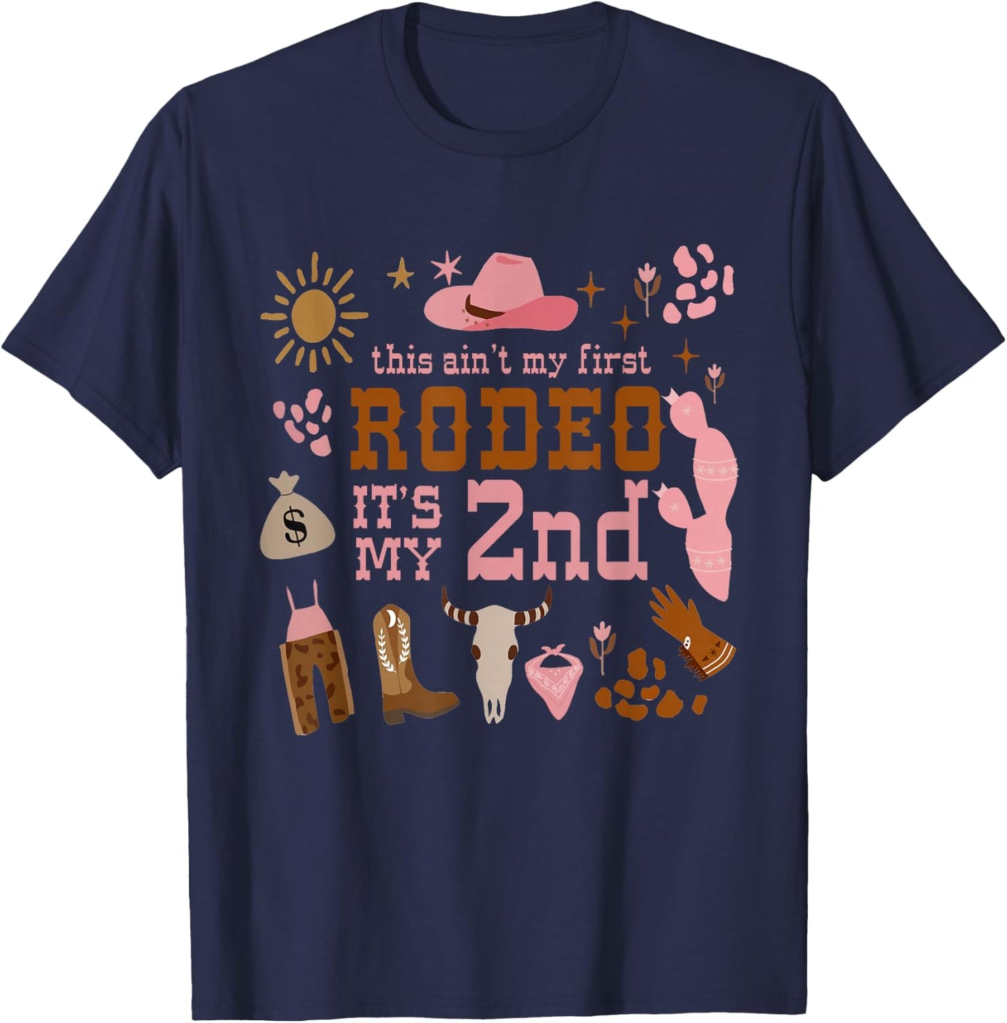 This Ain't My First Rodeo Its My 2nd Girl Birthday Outfit T-Shirt - T-Shirt | Navy