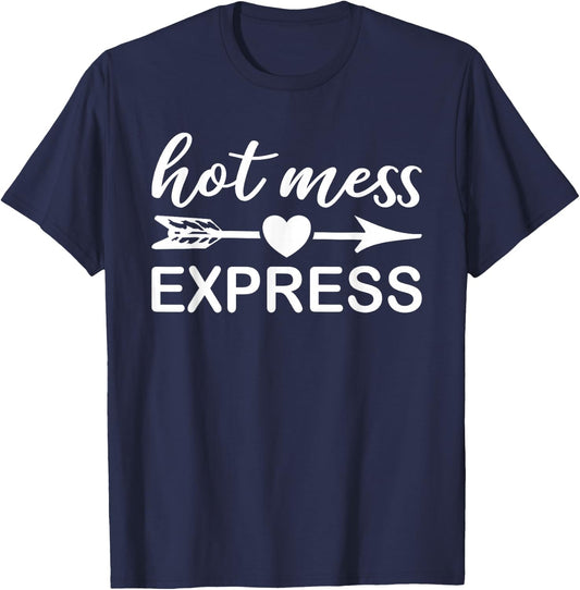 Hot Mess Express Funny Chaos Chaotic Life Mom Boss Manager T-Shirt - T-Shirt | Navy