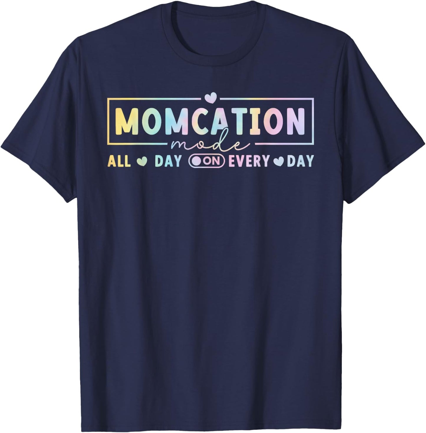 Momcation Mode All Day Every Day Mama Tie Dye Mothers Day T-Shirt - T-Shirt | Navy