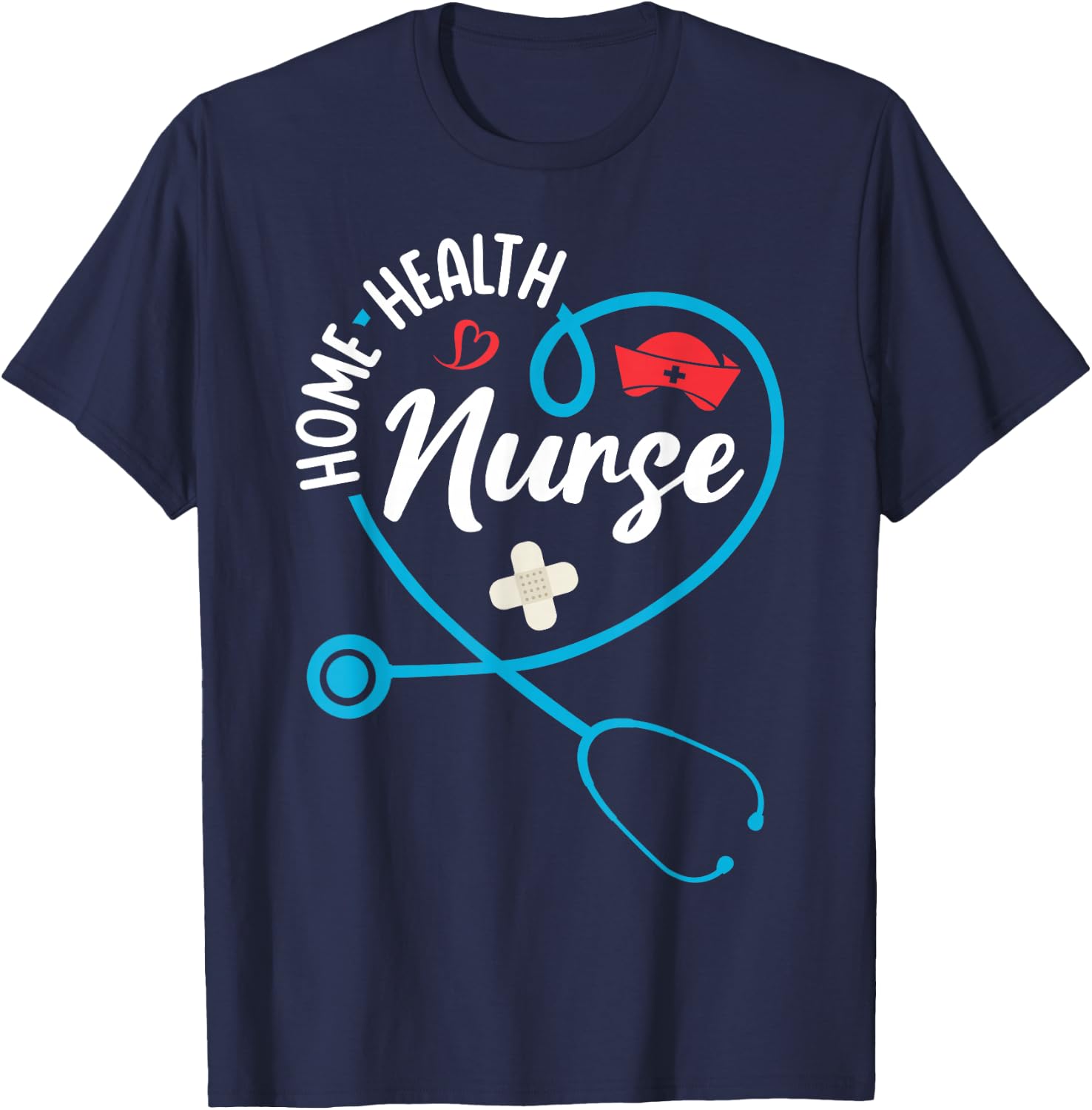 Home Health Nurse Appreciation Stethoscope T-Shirt - T-Shirt | Navy