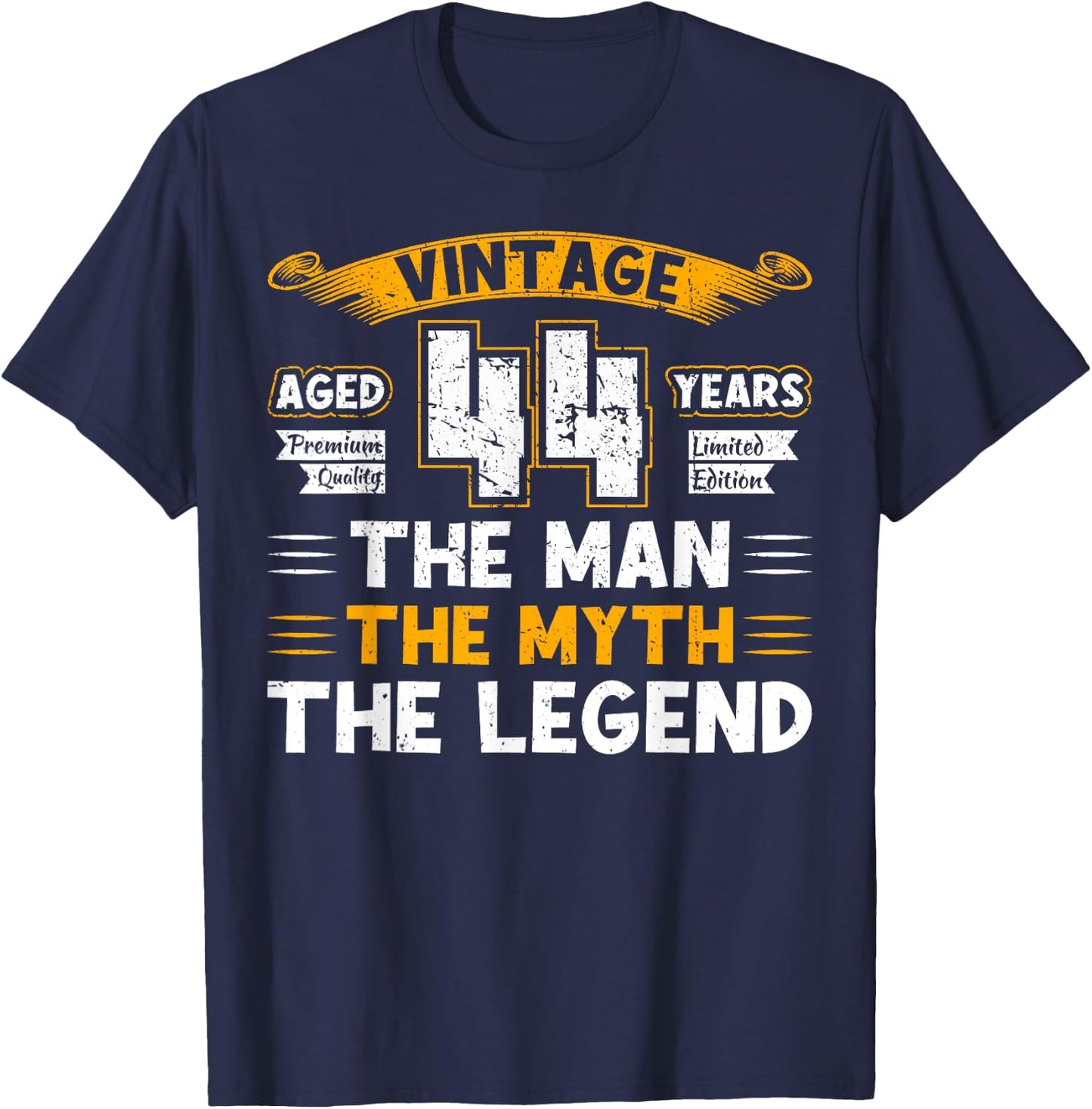 Aged 44 Years The Man The Myth The Legend 44th Birthday T-Shirt - T-Shirt | Navy