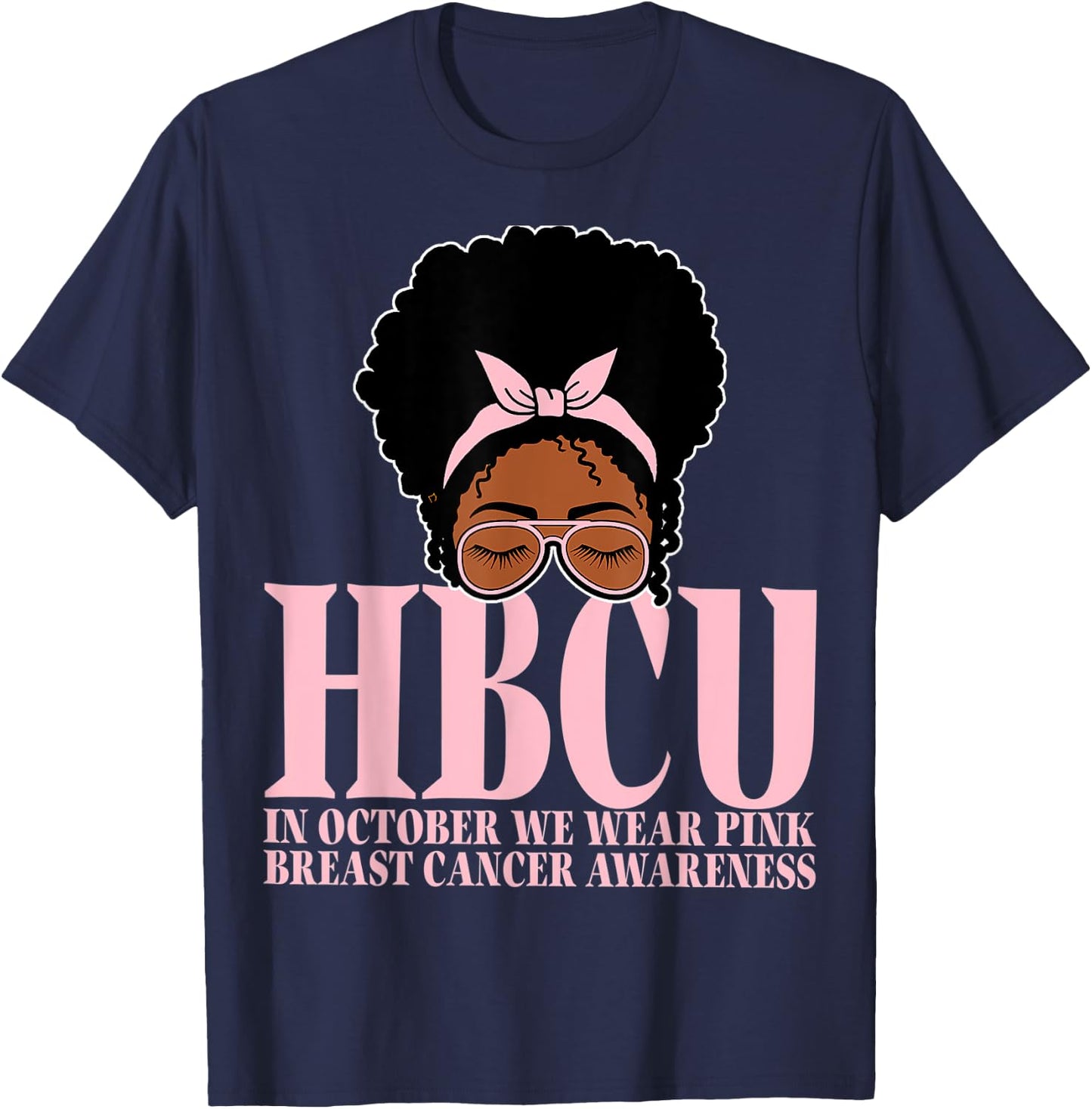 HBCU Breast Cancer Awareness In October We Wear Messy Bun T-Shirt - T-Shirt | Navy