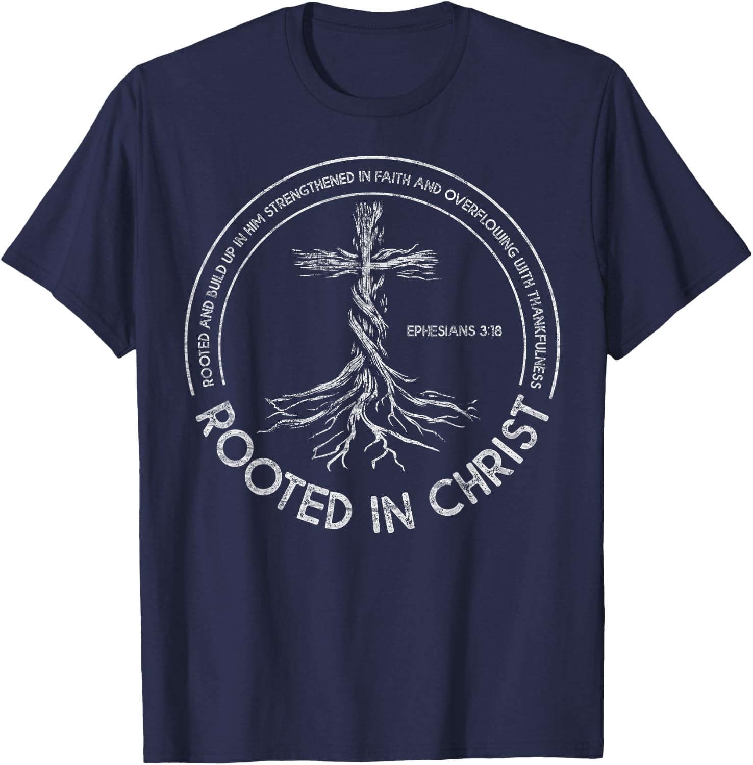 Rooted in Christ Christian Faith Jesus Christ Bible Lover T-Shirt - T-Shirt | Navy