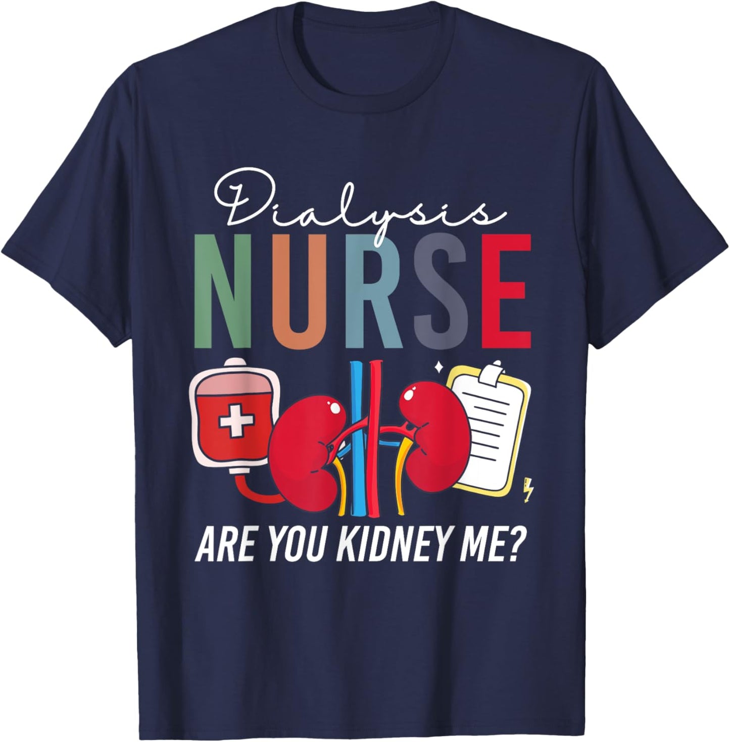 Funny Dialysis Nurse Vintage Are You Kidney Me T-Shirt - T-Shirt | Navy
