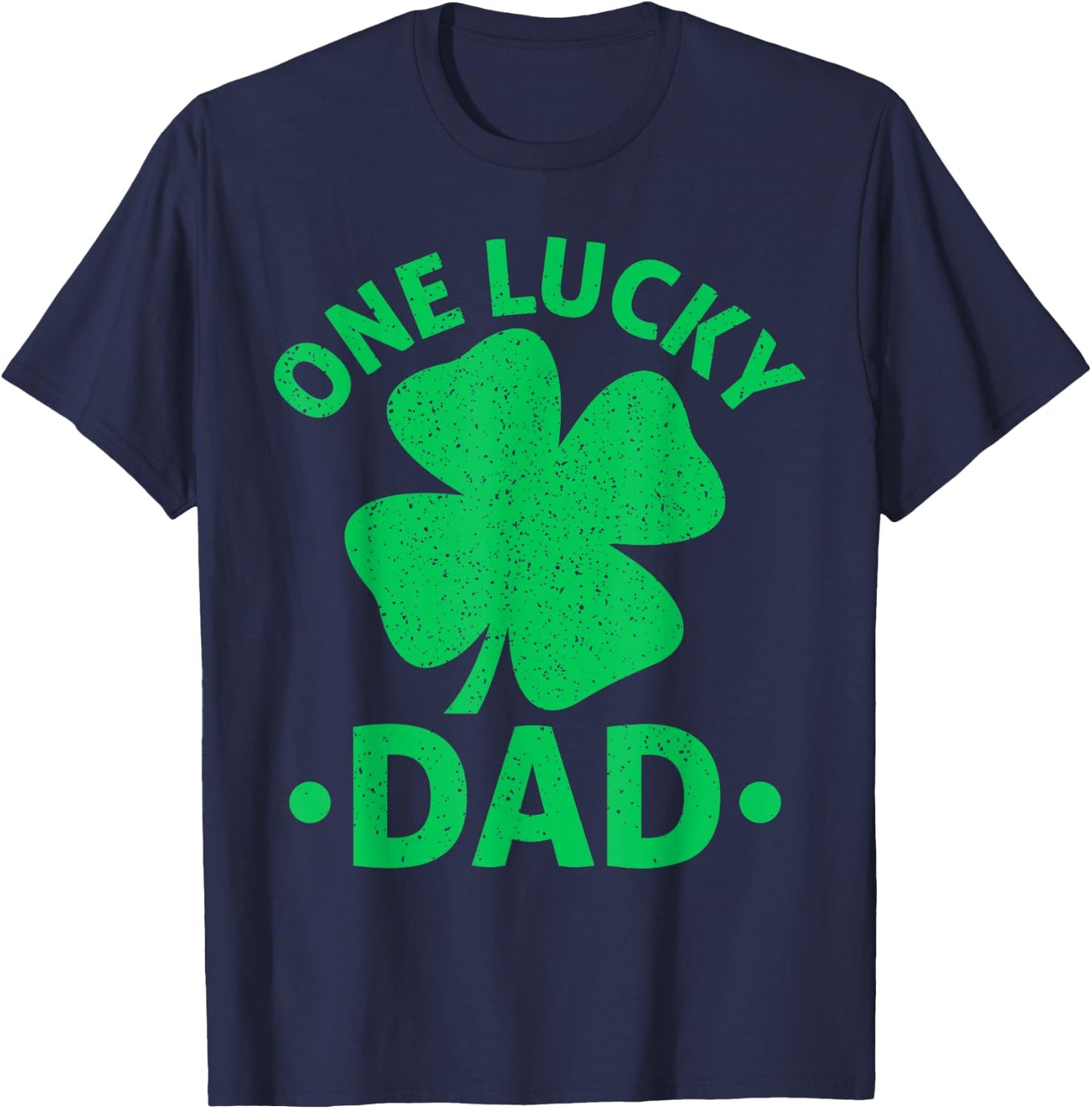 One Lucky Dad St Patrick Day Dad T-Shirt - T-Shirt | Navy