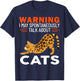 Warning I May Spontaneously Talk About Cats T-Shirt - T-Shirt | Navy