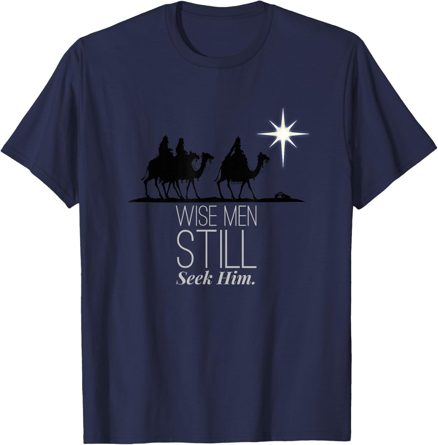 Wise Men Still Seek Him Christian Christmas Jesus Design T-Shirt - T-Shirt | Navy