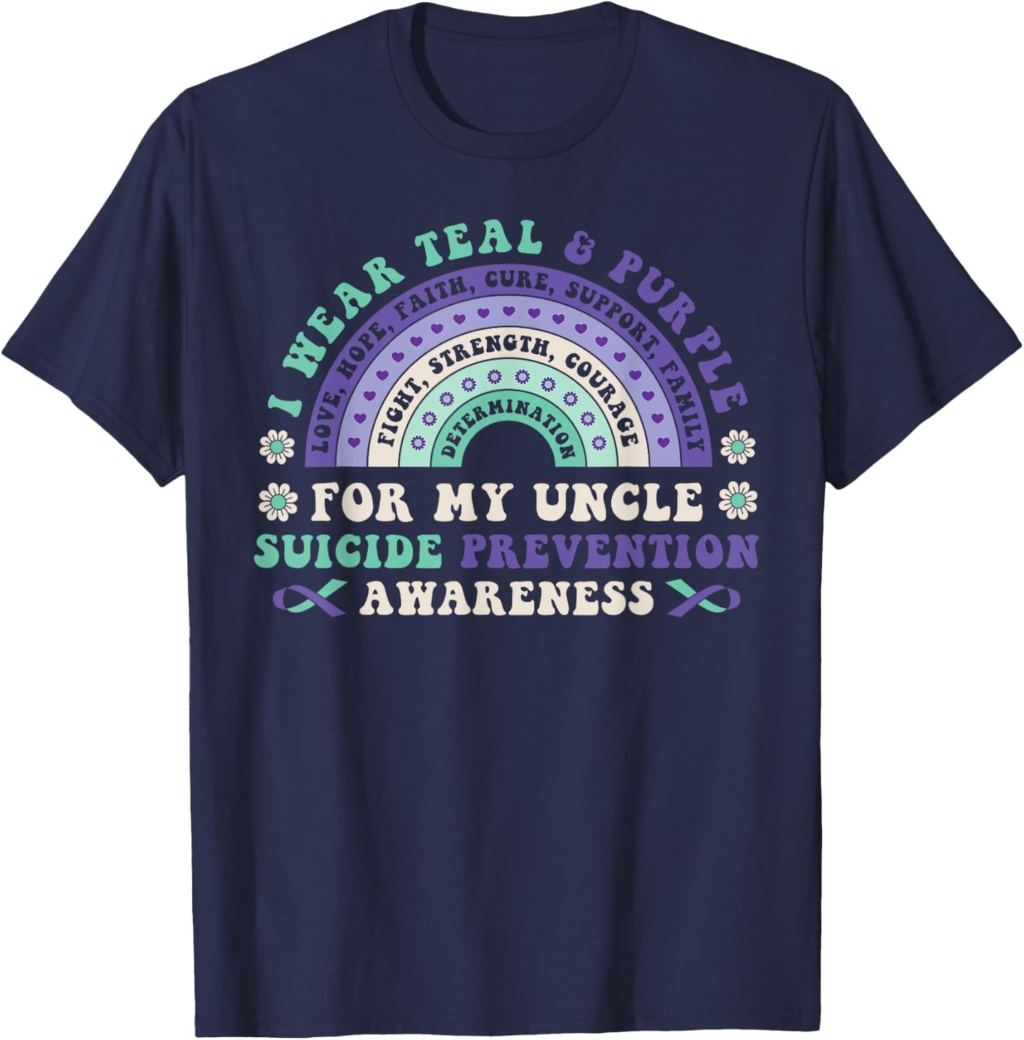 I Wear Teal & Purple For My Uncle Suicide Prevention Rainbow T-Shirt - T-Shirt | Navy
