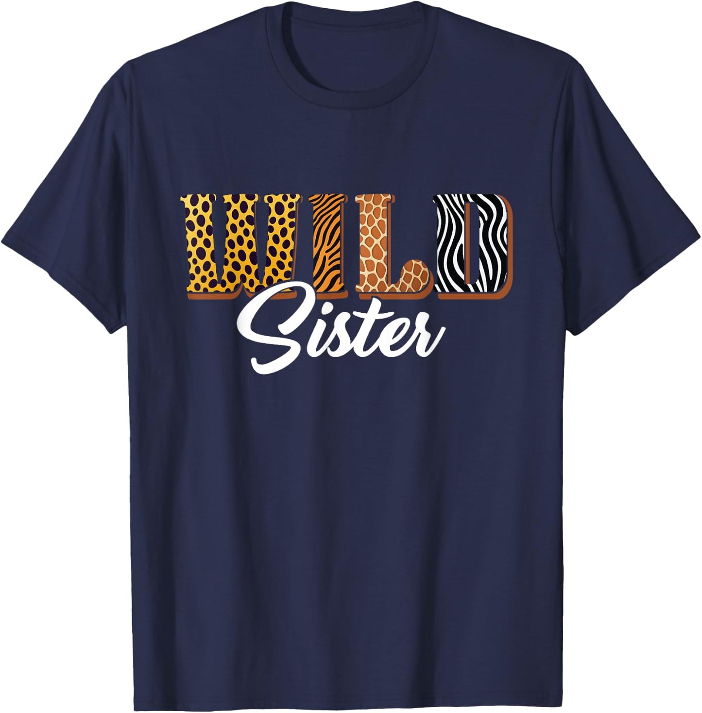 Wild Sister Zoo Safari Jungle Animal Bday Matching Family T-Shirt - T-Shirt | Navy