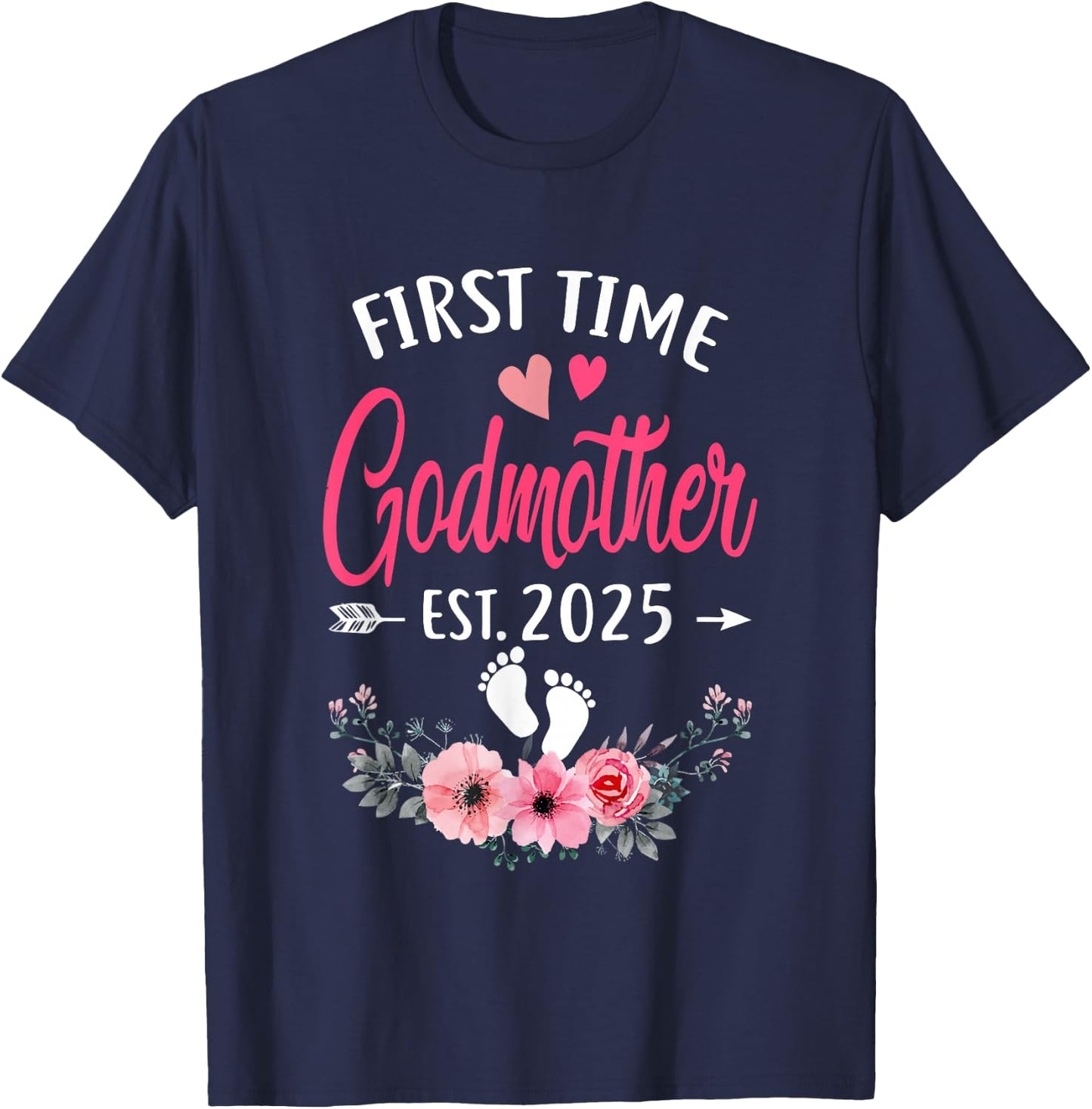 First Time Godmother Promoted To Godmother Est 2025 Mothers T-Shirt - T-Shirt | Navy