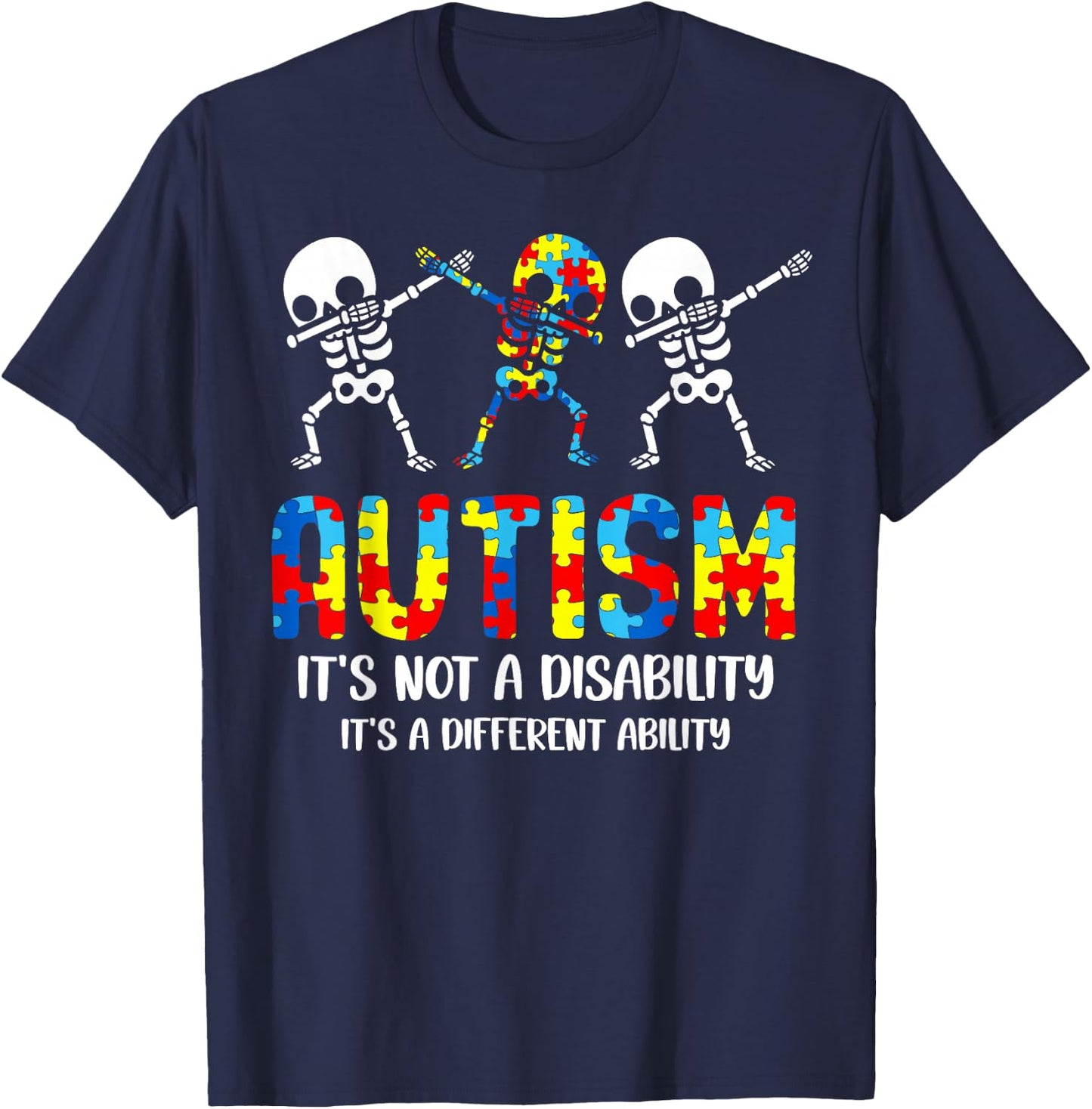 Not a Disability It's a Different Ability Autism Skeleton T-Shirt - T-Shirt | Navy