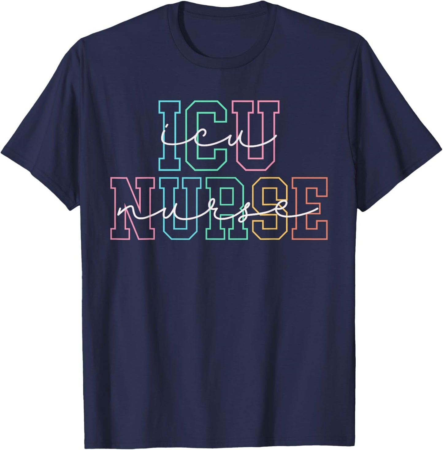 Icu Nurse Icu Nursing Icu Critical Care Men Women ICU Nurse T-Shirt - T-Shirt | Navy