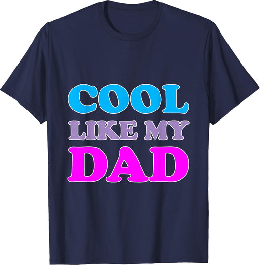 Cool Like Dad T-Shirt - T-Shirt | Navy