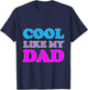 Cool Like Dad T-Shirt - T-Shirt | Navy