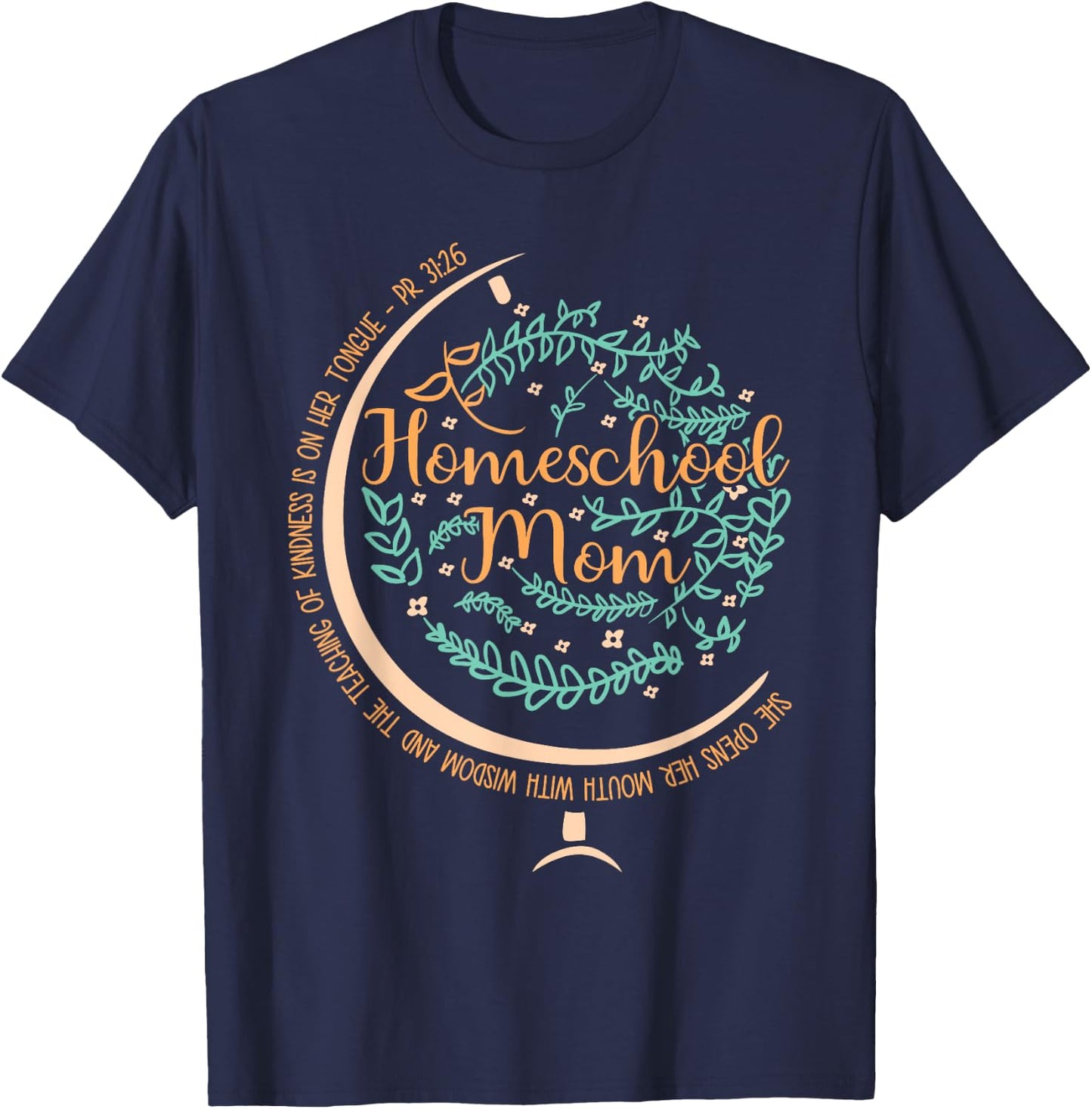 PR 31:26 Christian Homeschool Mom T-Shirt - T-Shirt | Navy