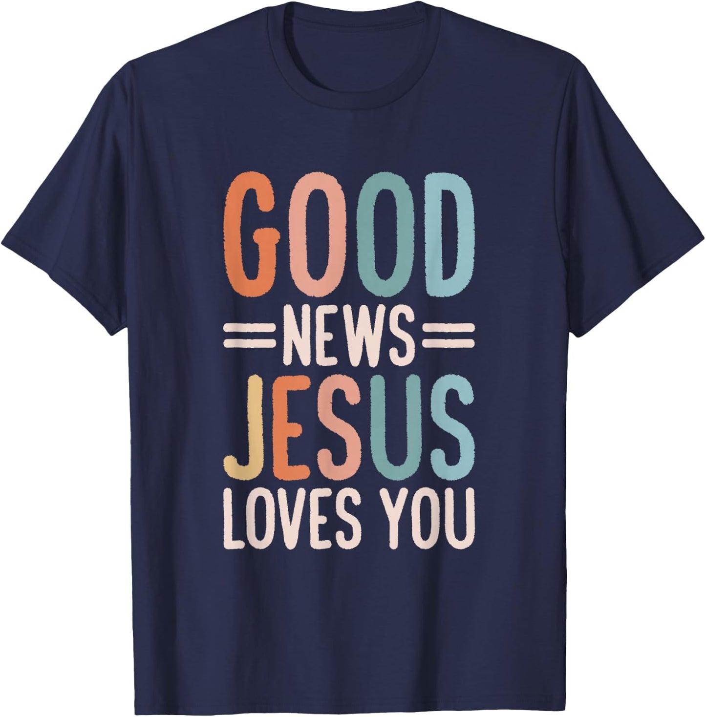 Good News Jesus Loves You Christian T-Shirt - T-Shirt | Navy