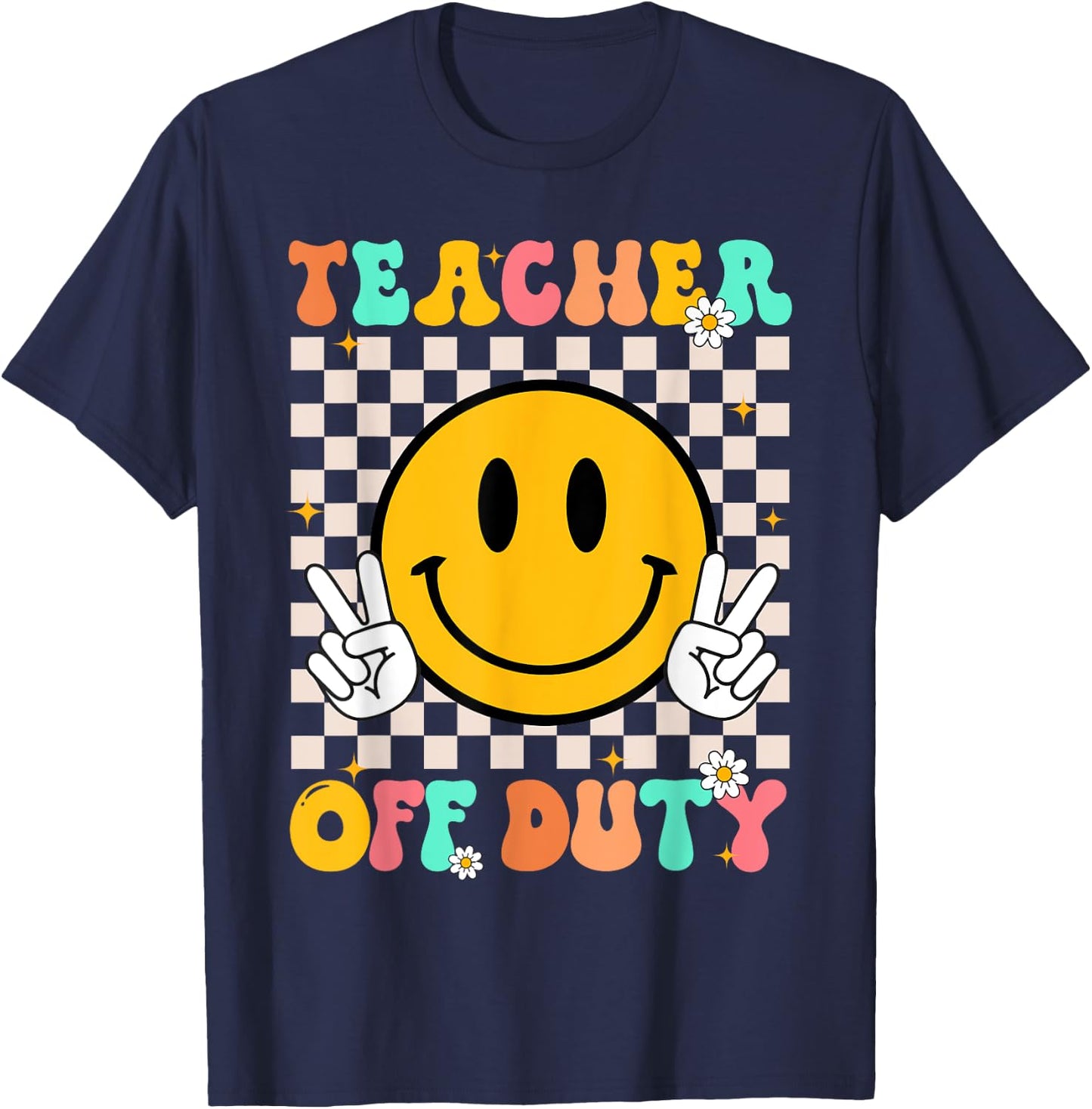 Teacher Off Duty Smile Face Retro Groovy Last Day Of School T-Shirt - T-Shirt | Navy