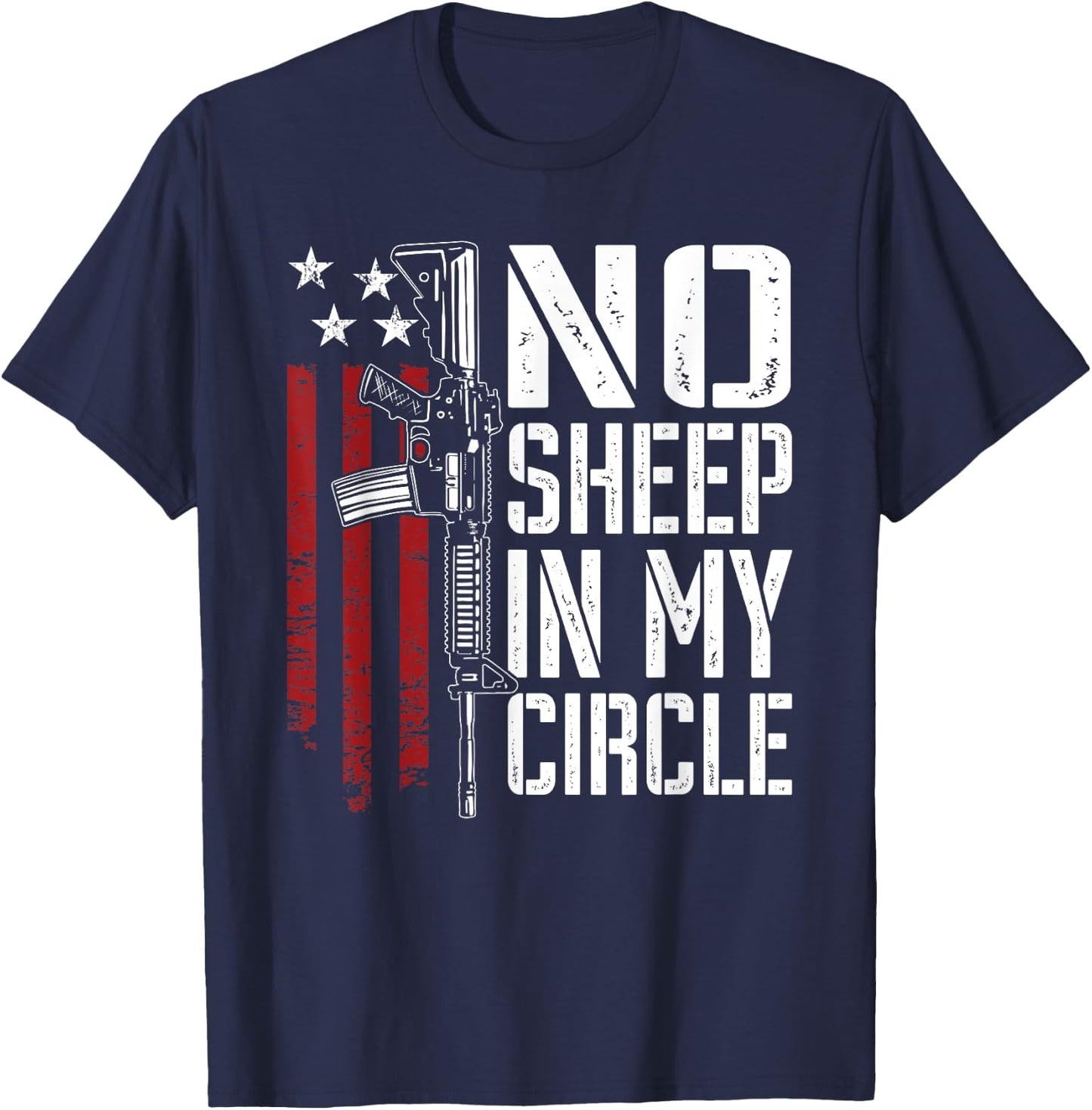 No Sheep In My Circle - Patriotic USA Pro Gun 2nd Amendment T-Shirt - T-Shirt | Navy
