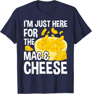 I'm Just Here For The Mac And Cheese Macaroni Mac And Cheese T-Shirt - T-Shirt | Navy