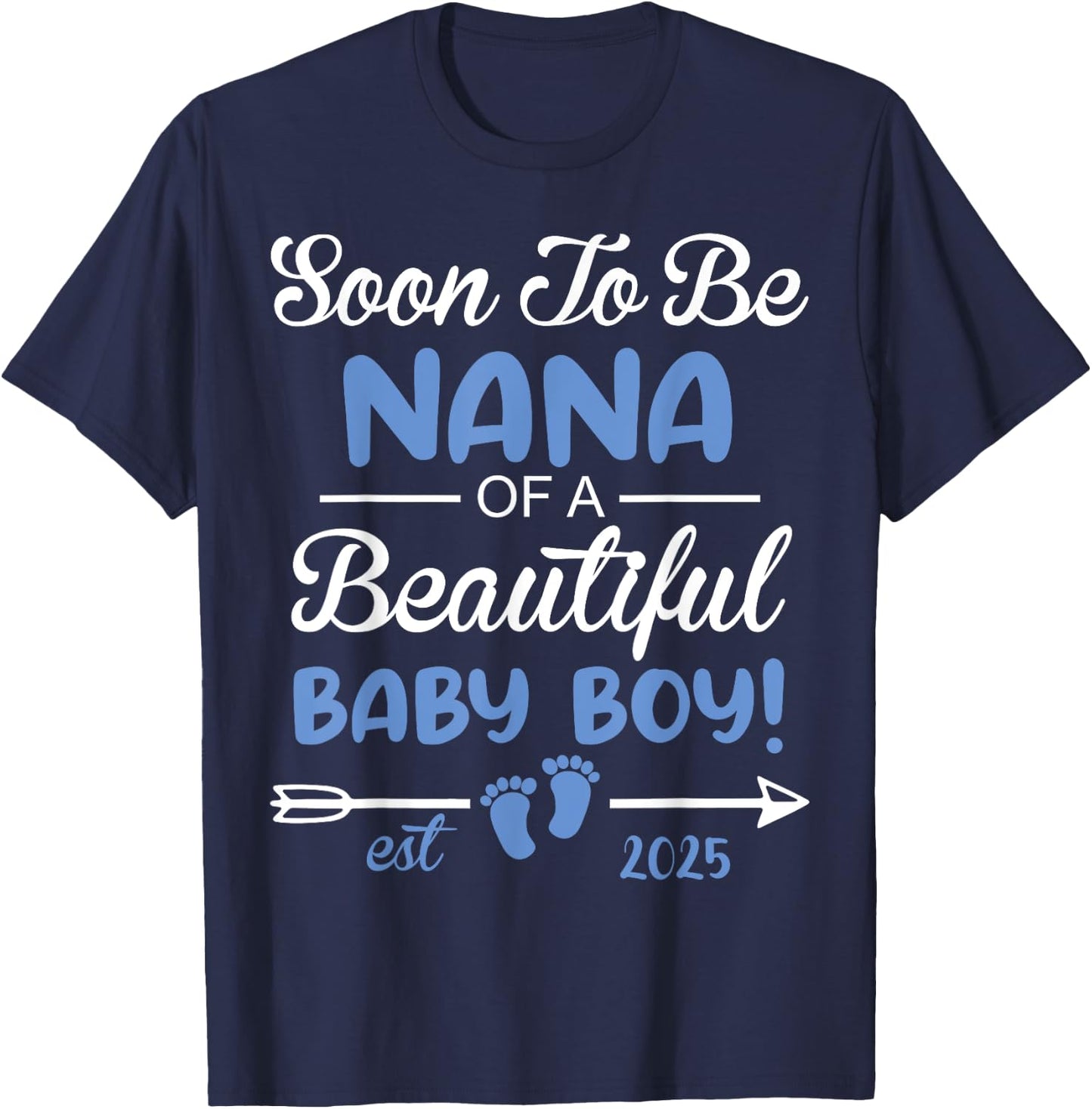 Soon To Be NANA of Beautiful Baby Boy Reveal T-Shirt - T-Shirt | Navy