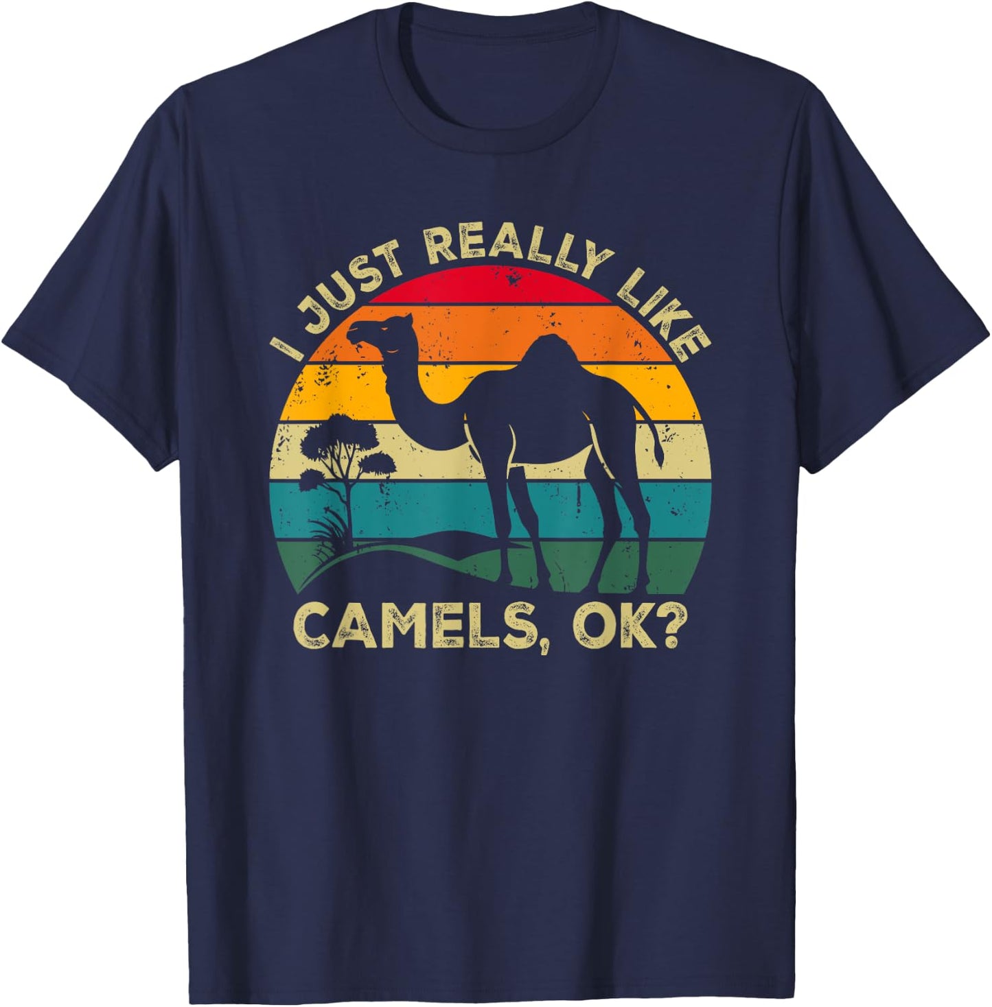 I Just Really Like Camels, OK? Funny Camel Retro T-Shirt - T-Shirt | Navy
