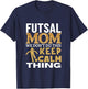Futsal Mom Quote Funny Futsal T-Shirt - T-Shirt | Navy