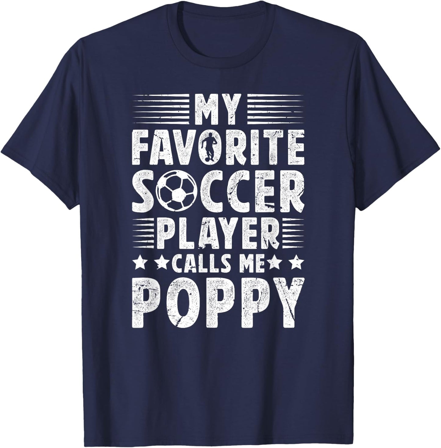 My Favorite Soccer Player Poppy Soccer Poppy Grandpa T-Shirt - T-Shirt | Navy