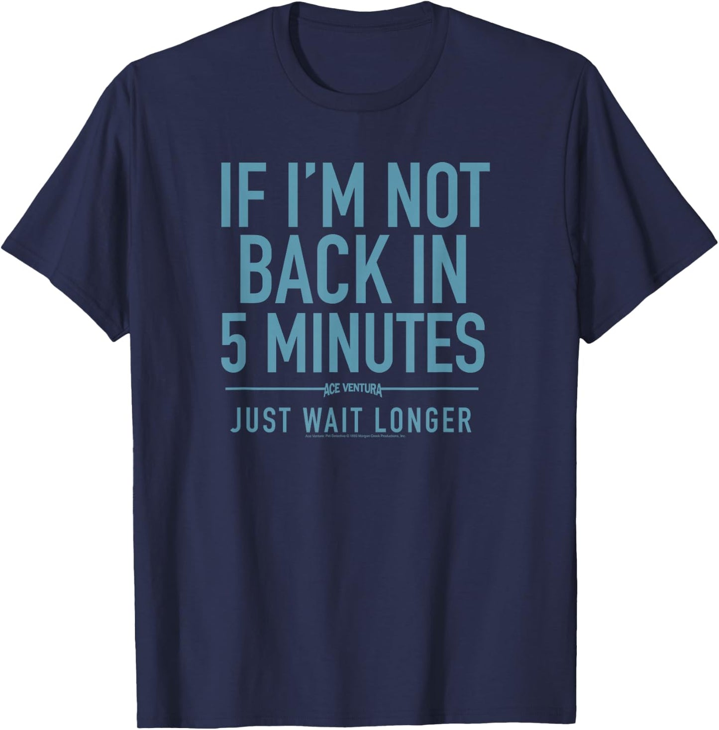 Ace Ventura Back in Five Minutes T-Shirt - T-Shirt | Navy