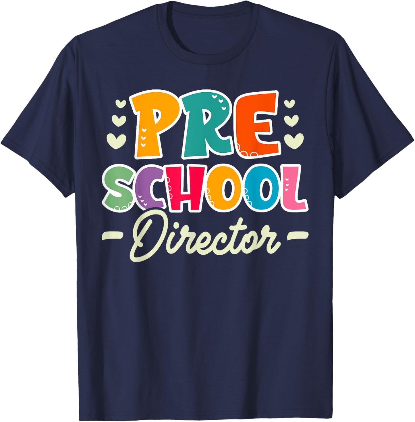 Cute Preschool Director Appreciation T-Shirt - T-Shirt | Navy