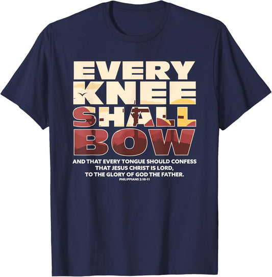 Every Knee Shall Bow Christian Religion Bible Verse T-Shirt - T-Shirt | Navy