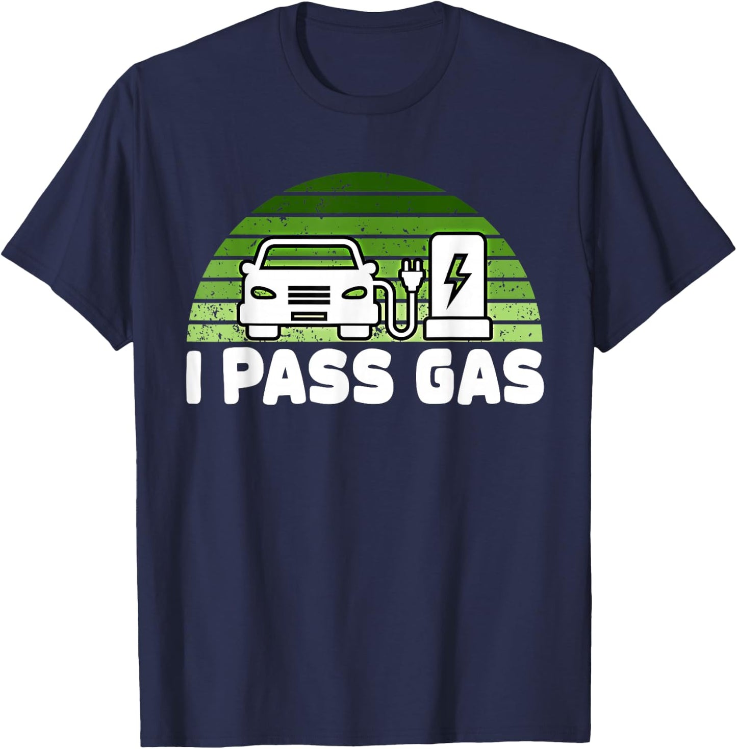 Funny Electric Car I Pass Gas EV Driver Design Eco Vehicle T-Shirt - T-Shirt | Navy