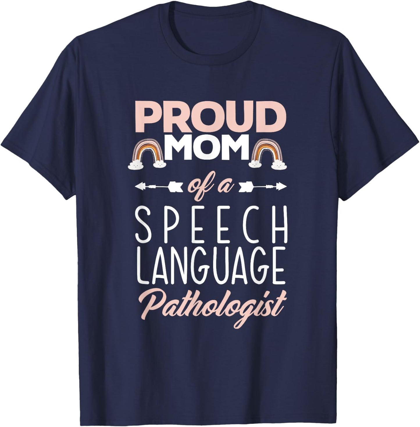 Proud Mom Of A Speech Language Pathologist SLP Mom T-Shirt - T-Shirt | Navy