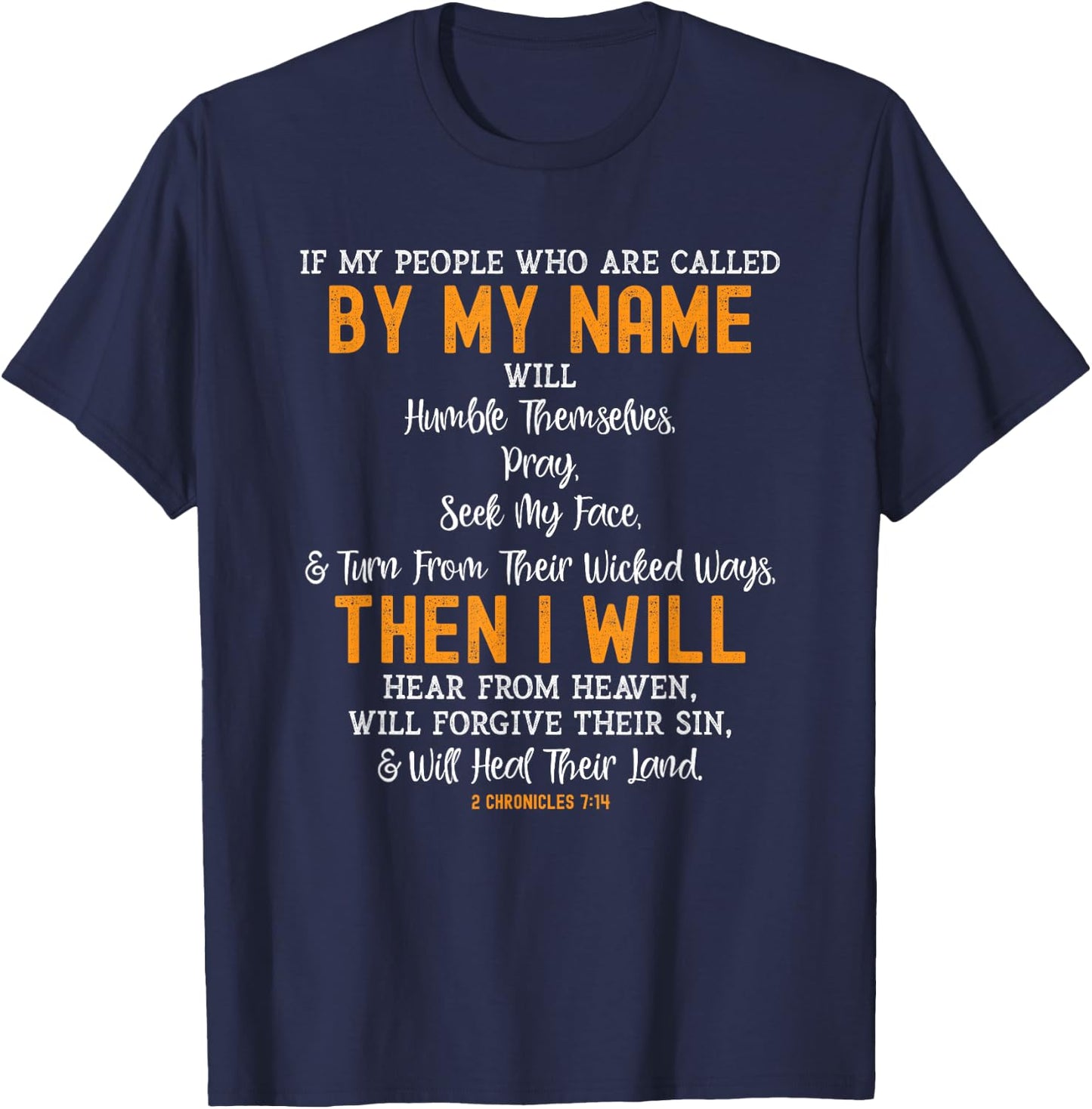 If My People Who Are Called By My Name 2 Chronicles 7:14 T-Shirt - T-Shirt | Navy