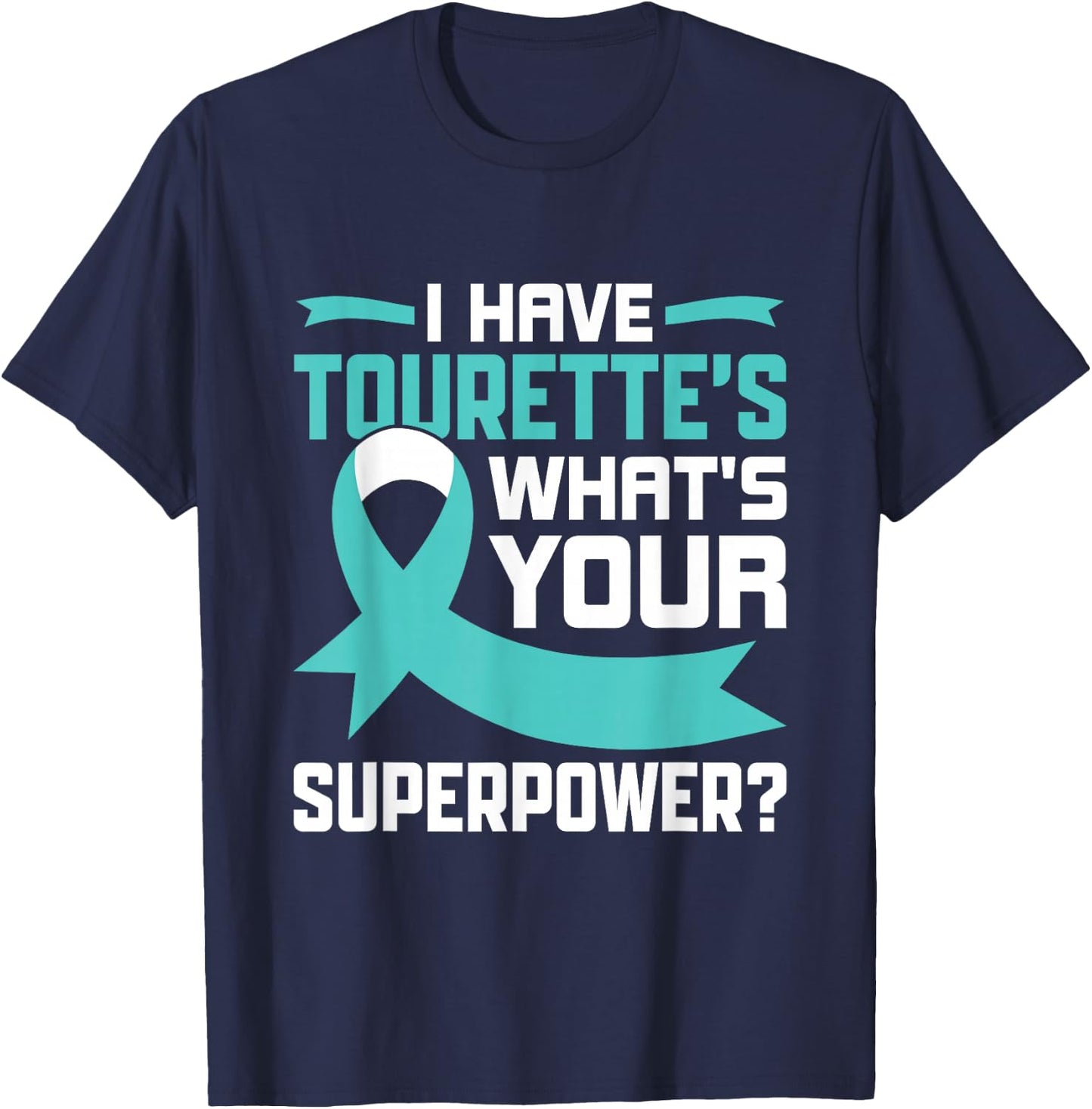 What's your Superpower? - Tourette Syndrome Awareness T-Shirt - T-Shirt | Navy