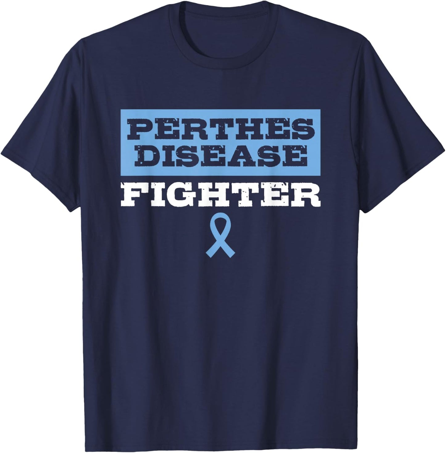 Perthes Disease Fighter Awareness T-Shirt - T-Shirt | Navy
