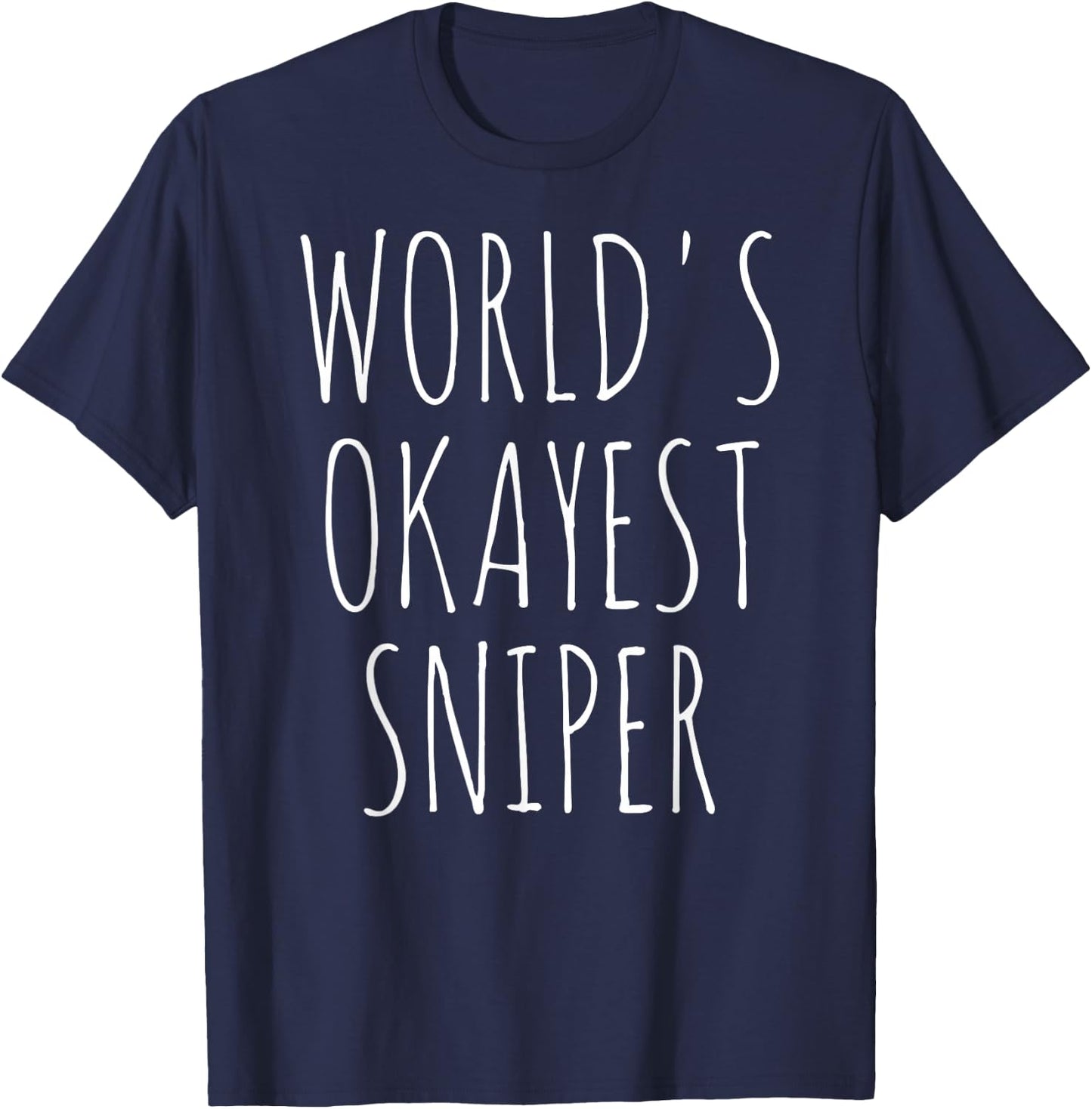 The best sniper in the world T-Shirt - T-Shirt | Navy