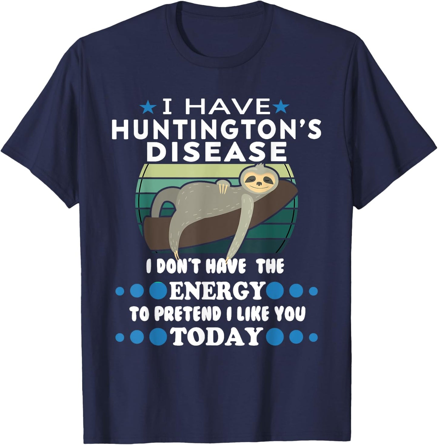 Funny Huntington’s Disease Awareness Huntington’s Disease T-Shirt - T-Shirt | Navy