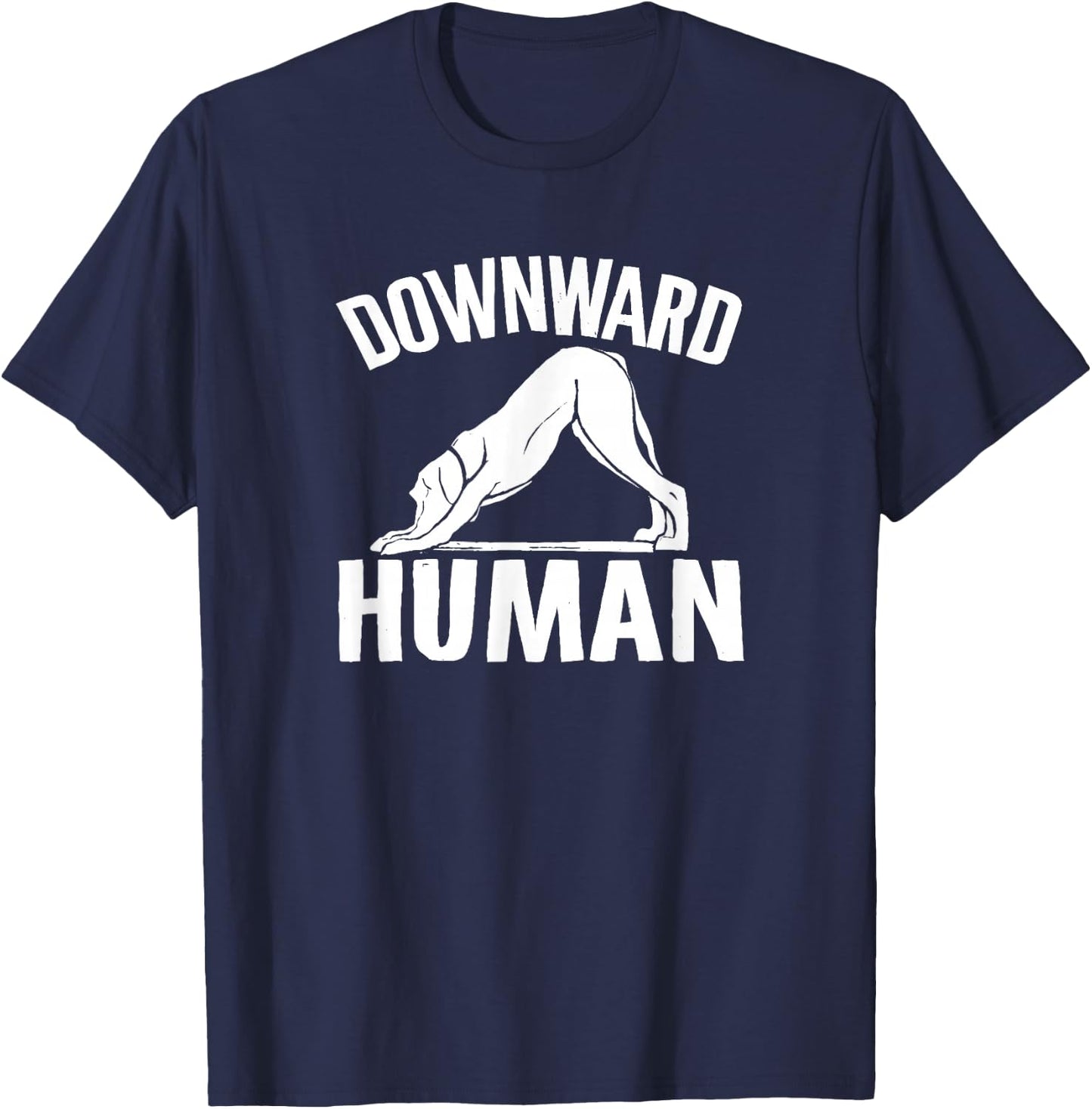 Downward Human, Yoga Pose, Dog Lover, Mediation , Small, Black T-Shirt - T-Shirt | Navy