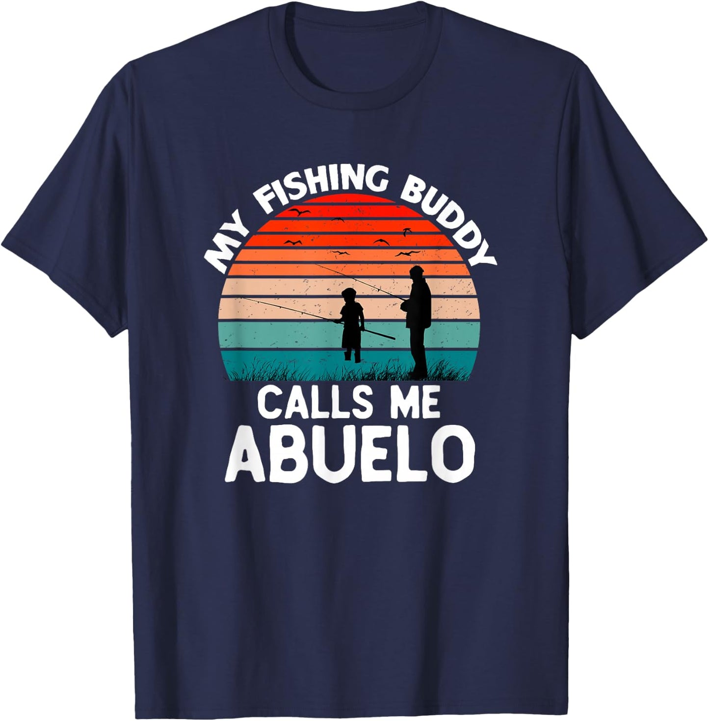 My Fishing Buddy Calls Me Abuelo Retro Vintage Grandpa T-Shirt - T-Shirt | Navy
