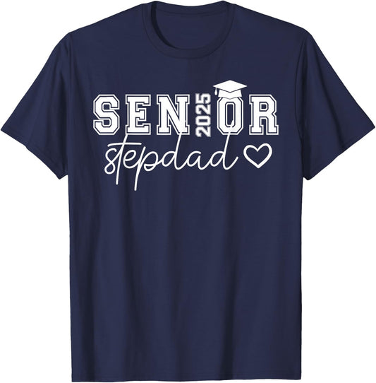 Senior 2025 Proud Stepdad Of A Class Of 2025 Graduate T-Shirt - T-Shirt | Navy