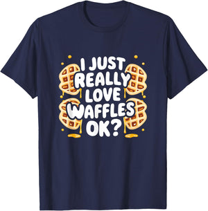 I Just Really Love Waffles Ok? T-Shirt - T-Shirt | Navy