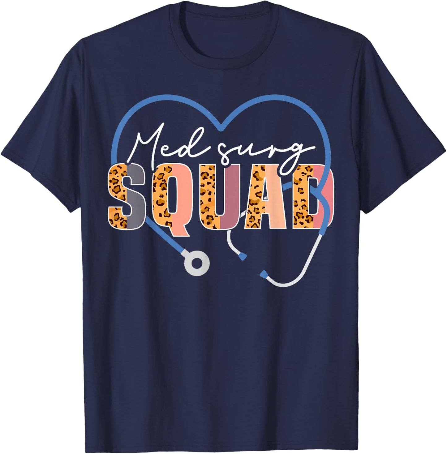 Med Surg Squad Appreciation Med Surg Nursing Nurse Leopard T-Shirt - T-Shirt | Navy