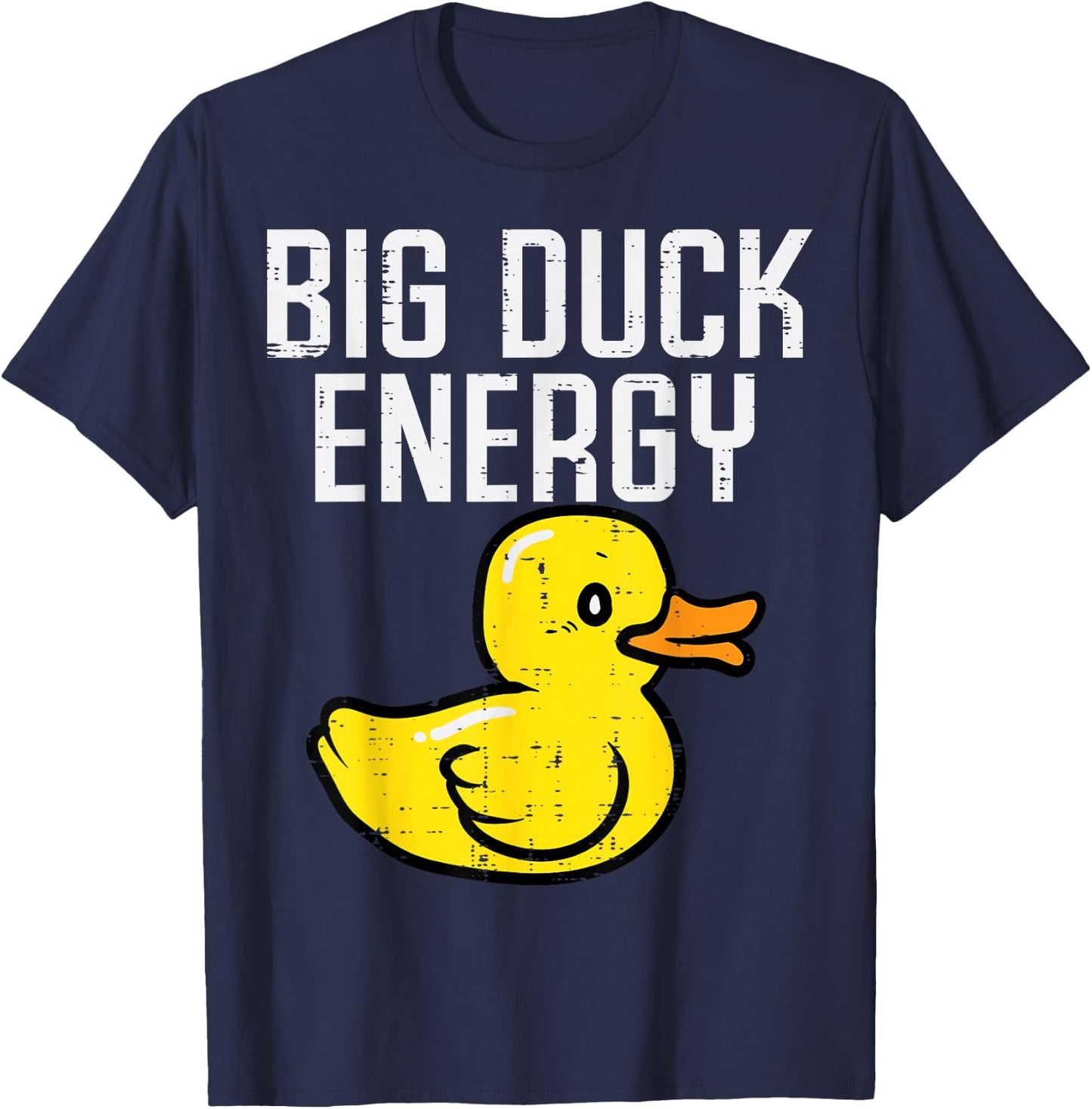 Big Duck Energy Funny Meme Adult Humor Gag Dad Papa Men T-Shirt - T-Shirt | Navy