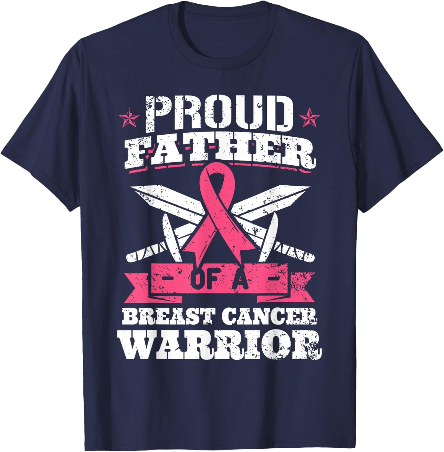 Proud Father Of Breast Cancer Warrior Pink Awareness Ribbon T-Shirt - T-Shirt | Navy