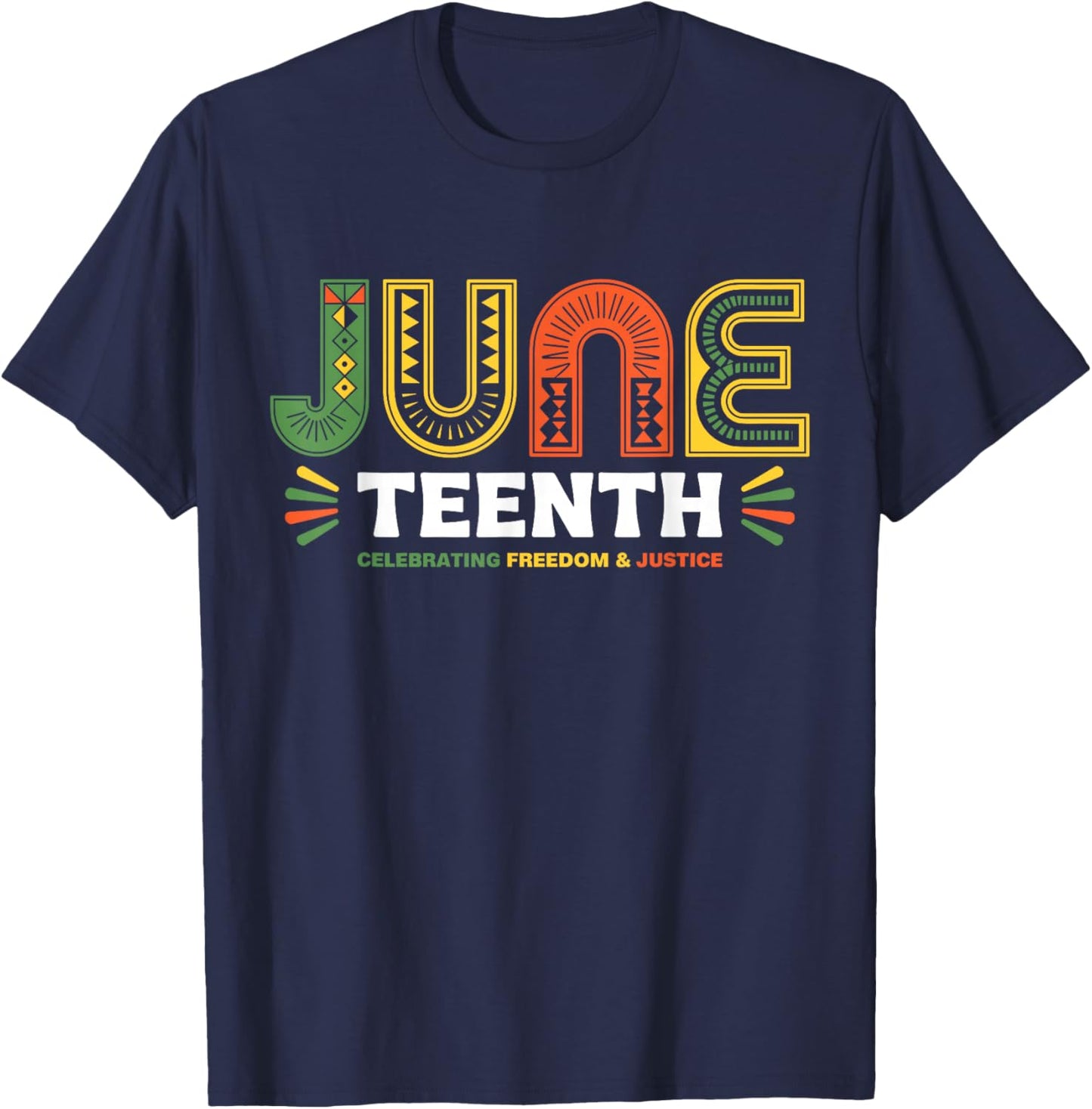 Juneteenth Celebrating Black Freedom & Justice T-Shirt - T-Shirt | Navy