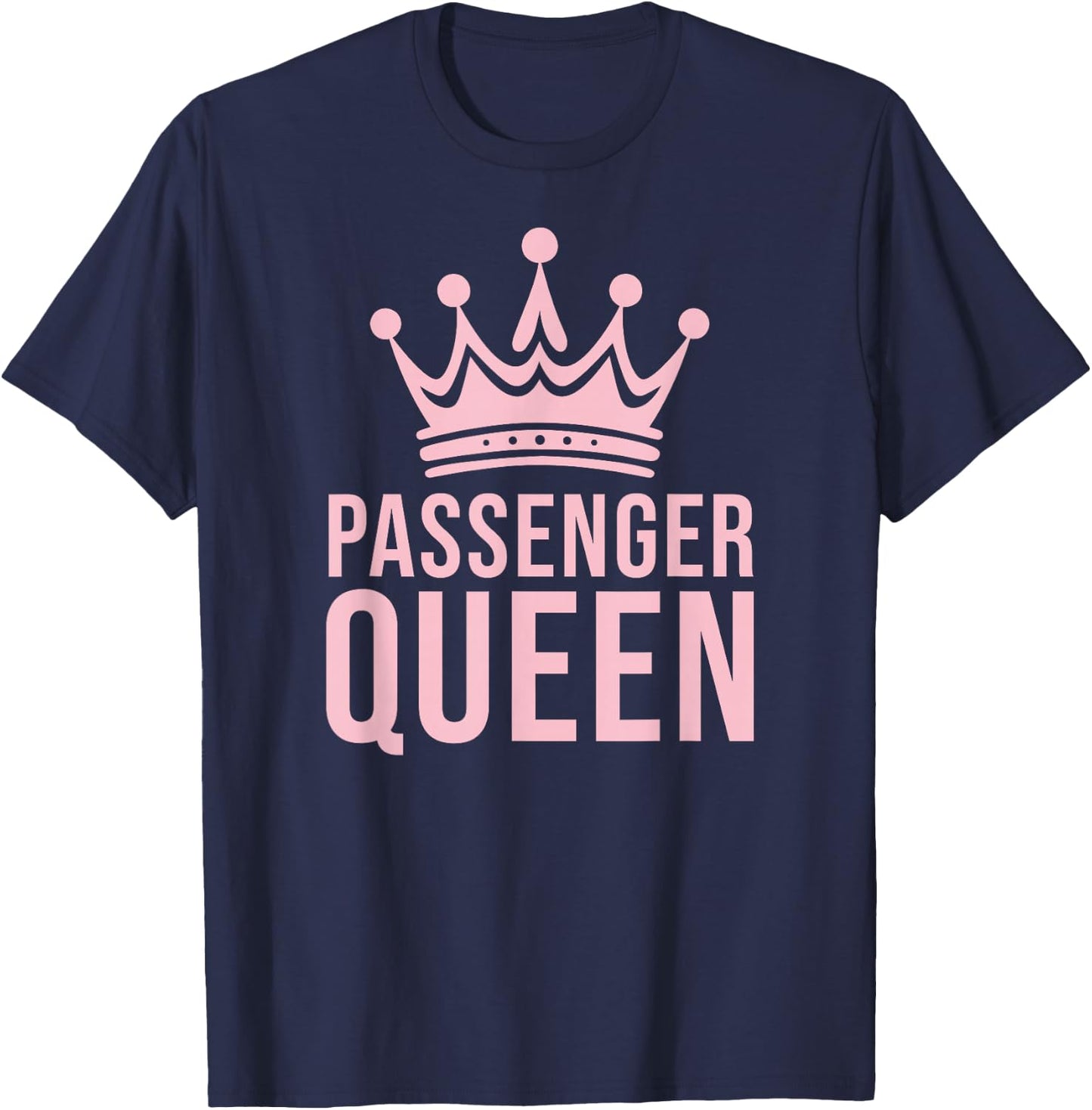 Passenger Queen Road Trip Meme Funny Cute Pastel Pink T-Shirt - T-Shirt | Navy