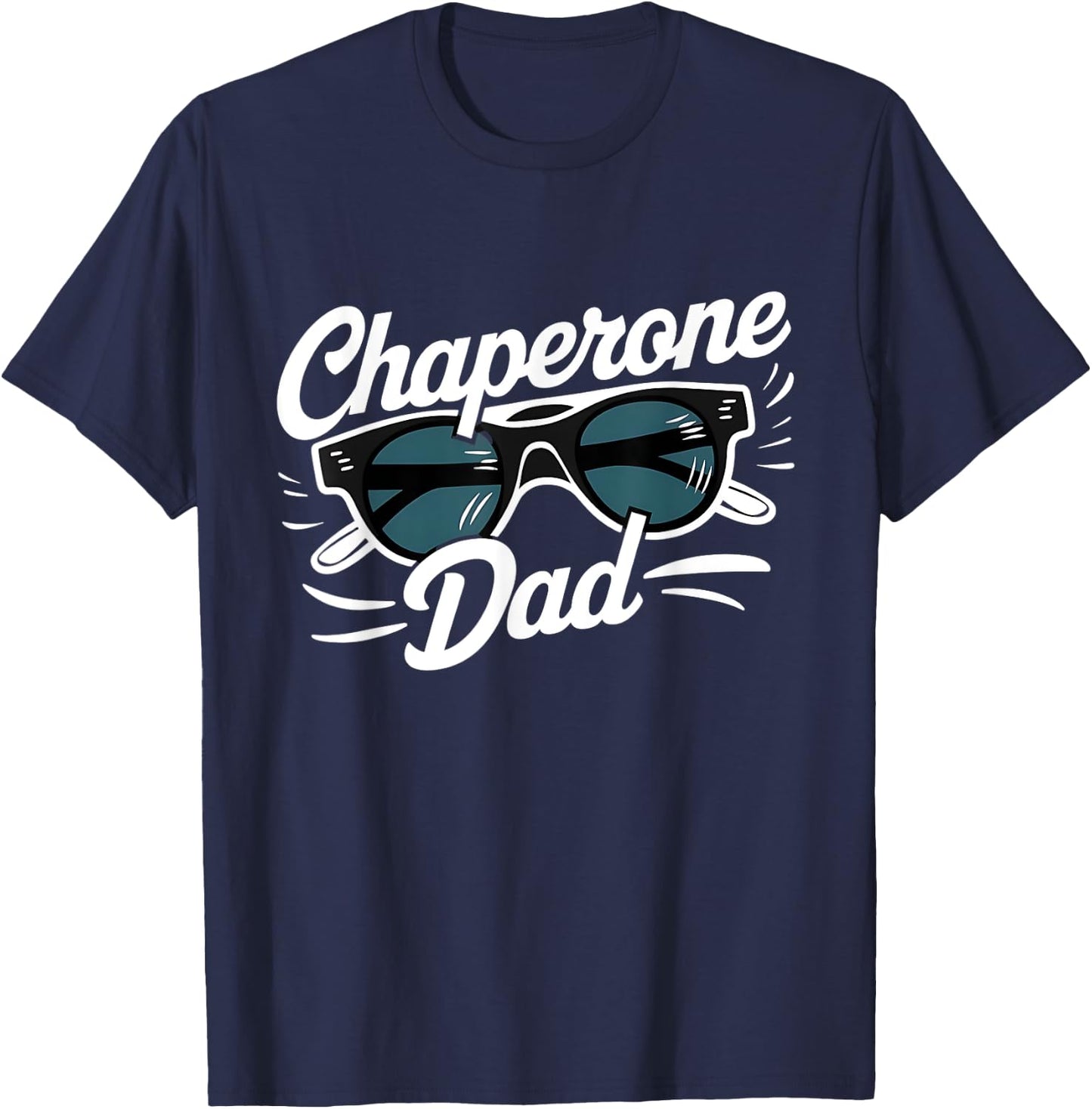 Chaperone Dad T-Shirt - T-Shirt | Navy