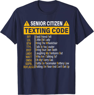 Senior Citizen Texting Code Cool Funny Old People Saying T-Shirt - T-Shirt | Navy