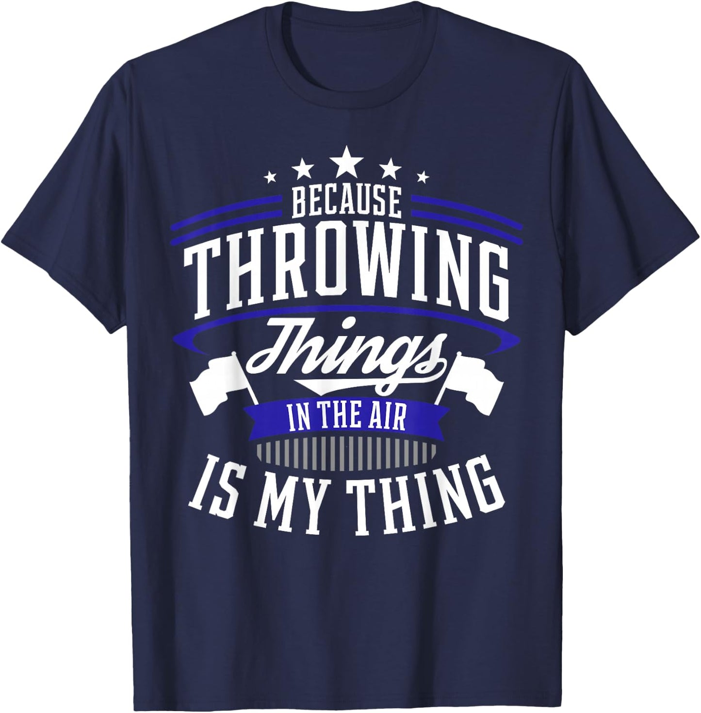 Winter Guard Color Guard Gift design Throwing Things Joke T-Shirt - T-Shirt | Navy