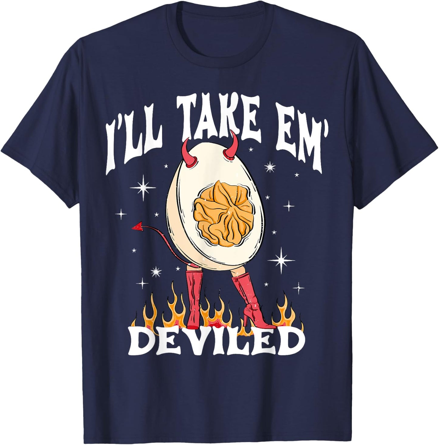 I'll Take 'Em Deviled Autumn Thanksgiving Funny Deviled Eggs T-Shirt - T-Shirt | Navy